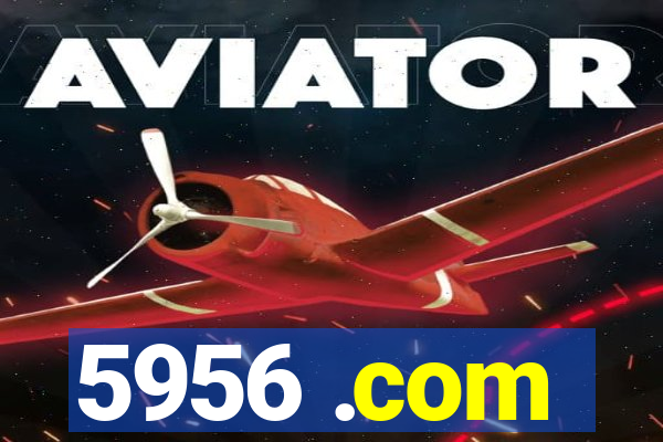 5956 .com
